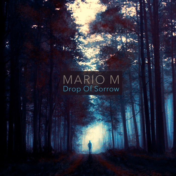 Mario M – Drop of Sorrow EP (2013/MP3)