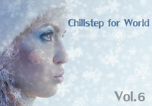 VA - Сhillstep For World vol.6 (2014/MP3)