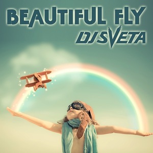 Dj Sveta - Beautiful Fly (2014/MP3)