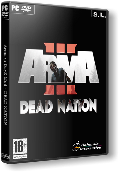 Arma 3: DayZ - Dead Nation (2013/PC/Русский) | RePack by SeregA-Lus
