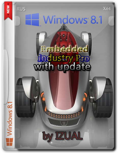 Windows 8.1 Embedded byIndustry Pro With Update [v07.09.14/x64] (2014/РС/Русский) by IZUAL