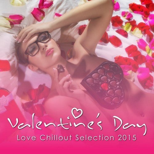VA - Valentine's Day (Love Chillout Selection 2015) (2015) MP3