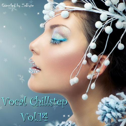 VA - Vocal Chillstep Vol.14 [Compiled by Zebyte] (2015) MP3