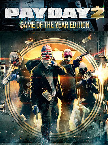 PayDay 2: Game of the Year Edition [v 1.50.2] (2013/PC/Русский) | RePack by Mizantrop1337