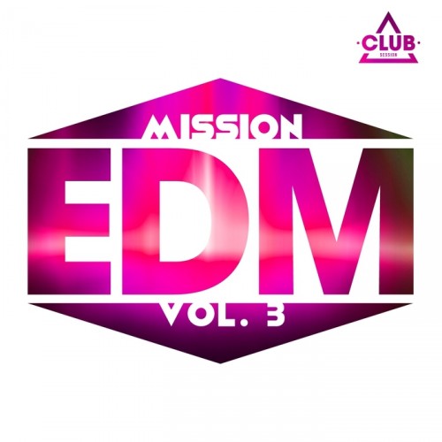 VA - Mission EDM, Vol. 3 (2015) MP3