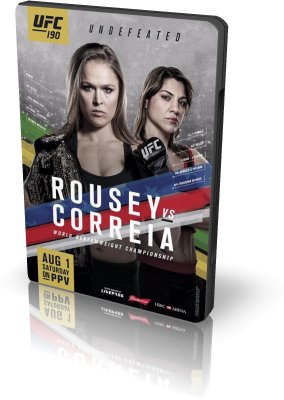 UFC 190: Rousey vs. Correia [TUF: Brazil 4 Final] [Main Card] (2015) WEB-DL 1080p