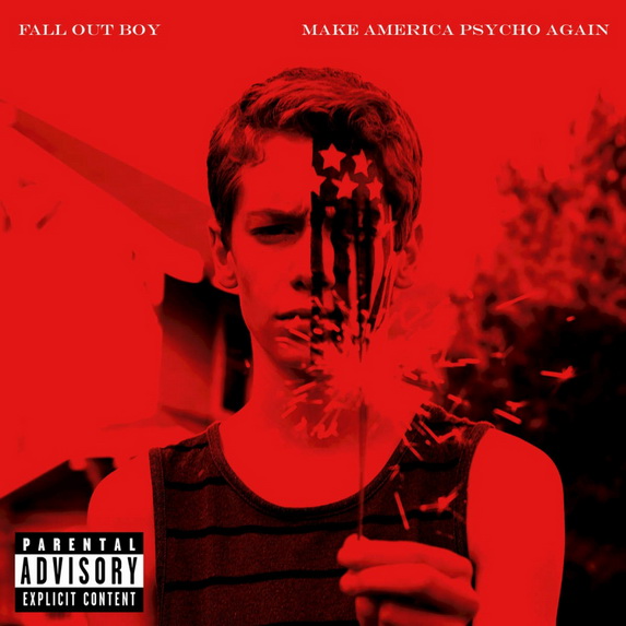 Fall Out Boy - Make America Psycho Again (2015/AAC)