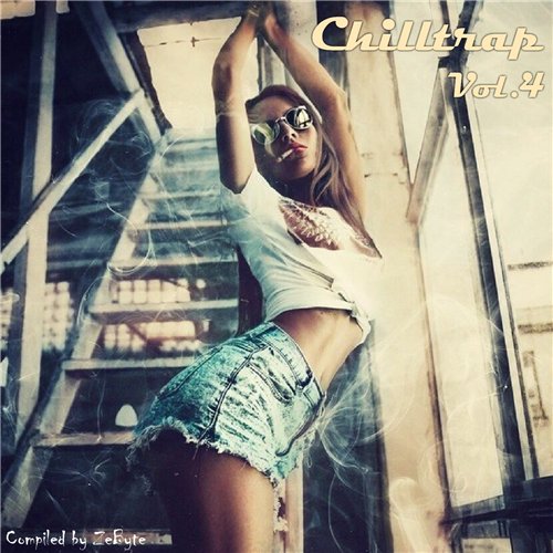 VA - Chilltrap Vol.4 [Compiled by Zebyte] (2015/MP3)