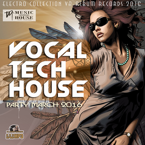 Vocal Tech House: Party March (2016/MP3)