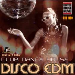 Disco EDM: Club Dance House (2016/MP3)