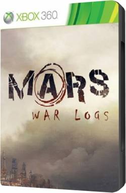 Mars: War Logs (2013/XBOX360/Русский) | FREEBOOT