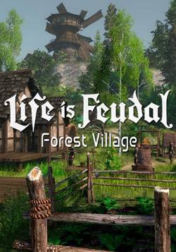 Life is Feudal: Forest Village [v.0.9.6119] (2016/PC/Русский) | RePack от GAMER