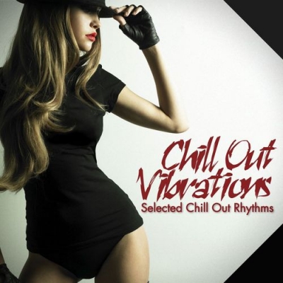 VA - Chill Out Vibrations: Selected Chill Out Rhythms (2012/MP3)