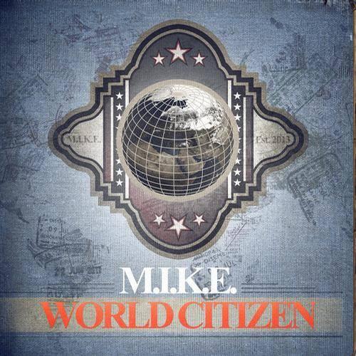 M.I.K.E. - World Citizen (2013/MP3)