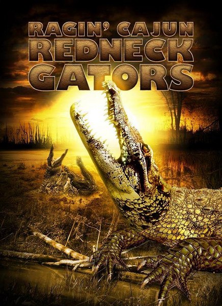 Земля аллигаторов / Ragin Cajun Redneck Gators (2013/DVDRip) | P