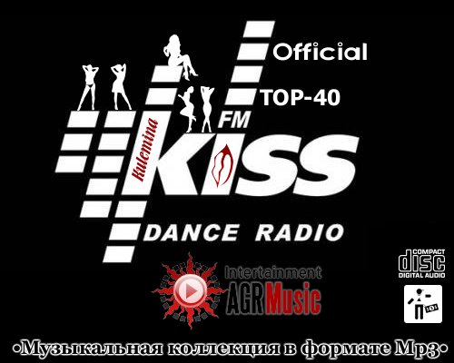 VA - Kiss FM - Top-40 + Kiss FM - Top-10 [02.04] (2014/MP3)