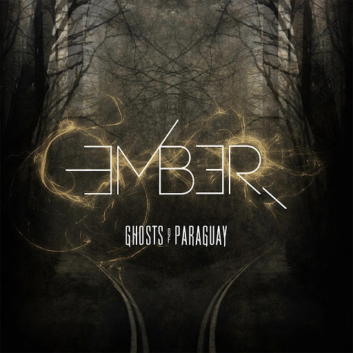 Ghosts Of Paraguay - Ember (2014/MP3)