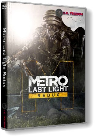 Metro: Last Light - Redux [Update 1] (2014/PC/Русский) | RePack от R.G. Freedom