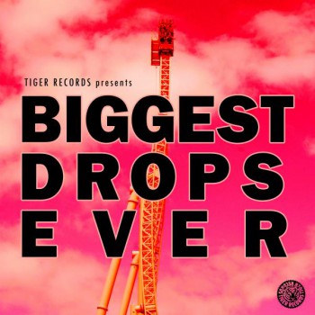 VA - Tiger Records Pres. Biggest Drops Ever (2014/MP3)