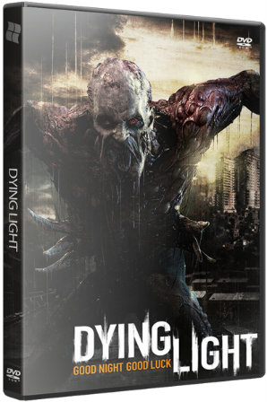 Dying Light: Ultimate Edition [Update 1] (2015) PC | RePack от SEYTER