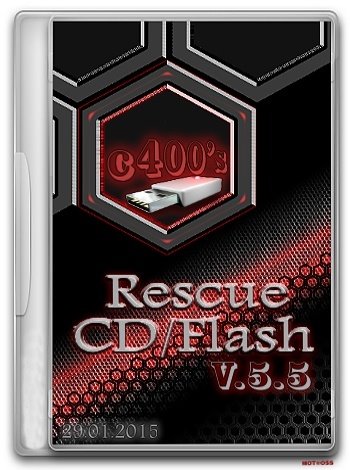 C400's Rescue CD/Flash [v.5.5 9|x86/x64] (2015) РС