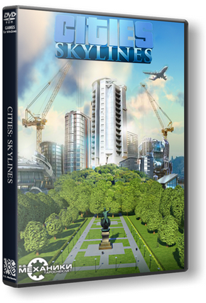 Cities: Skylines - Deluxe Edition [v 1.2.2 + 3 DLC] (2015/PC/Русский) | RePack от R.G. Механики