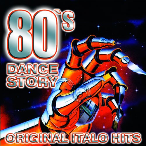 80's Dance Story [Original Italo Hits] (2015) MP3