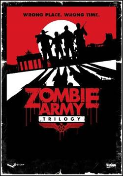 Zombie Army: Trilogy [Update 5] (2015/PC/Русский) | RePack by Mizantrop1337